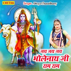 Jay Jay Jay Bholenath Ji Ram Ram